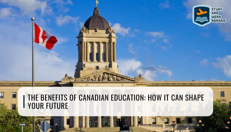 The Benefits of Canadian Education: How It Can Shape Your Future