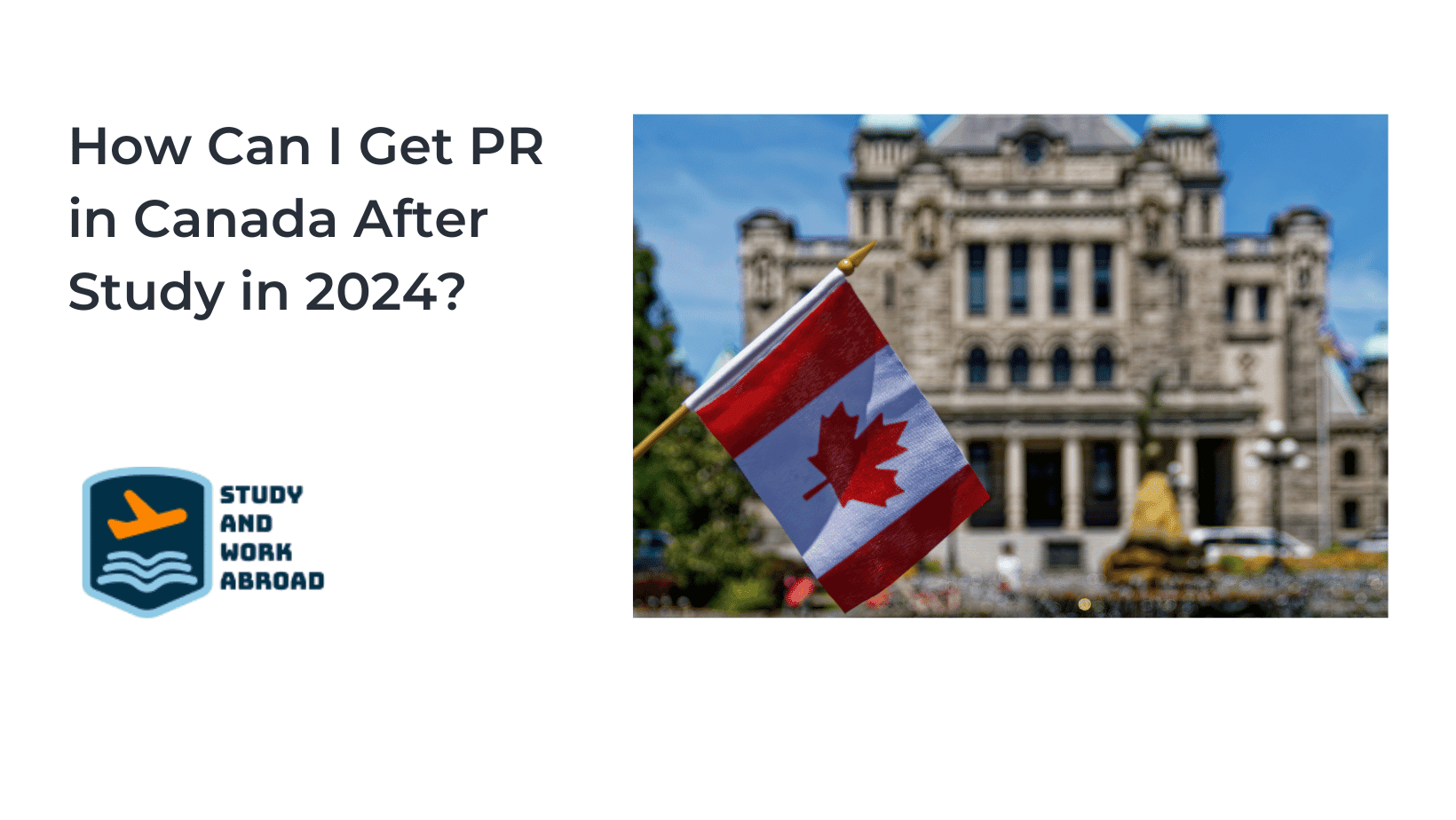 How Can I Get PR in Canada After Study in 2024?