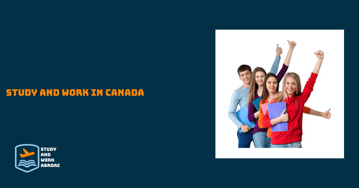 Study and Work in Canada