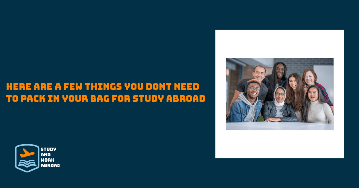 Here are a Few Things You Don’t Need to Pack in Your Bag for Study Abroad