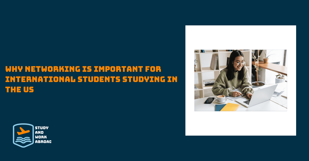 Why Networking Is Important for International Students Studying in the US