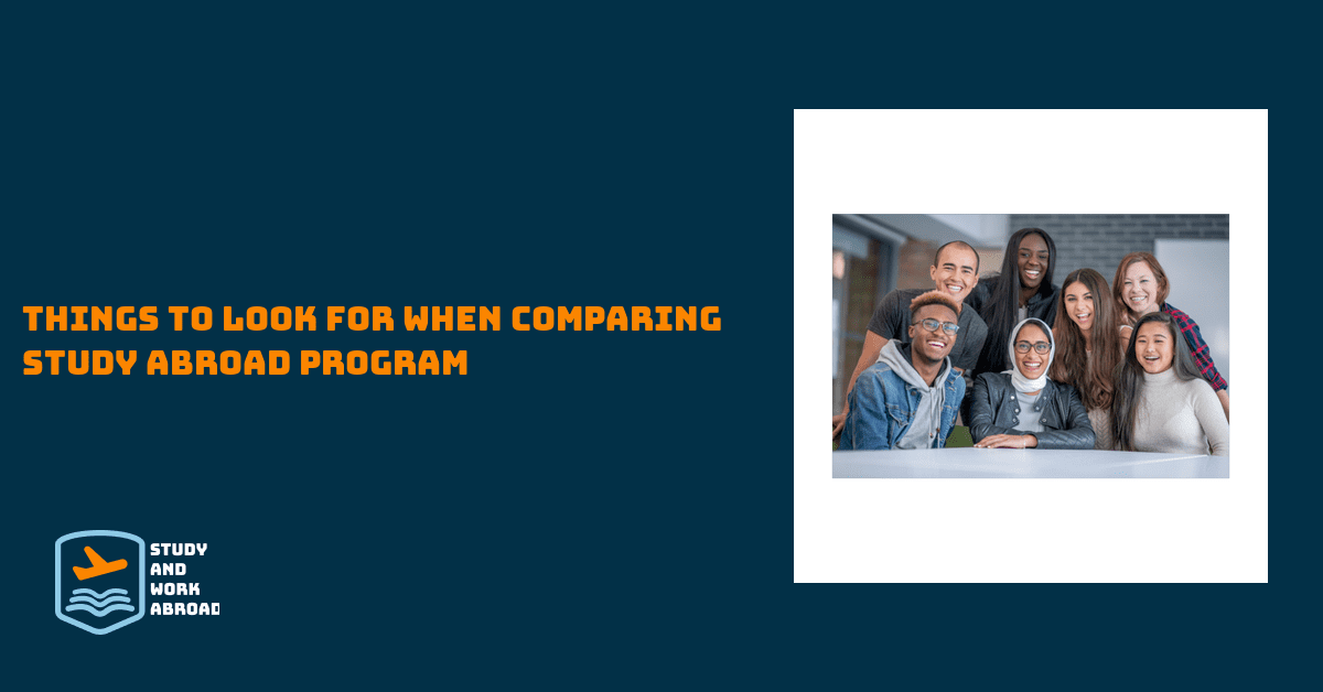 Things to look for when comparing study abroad program