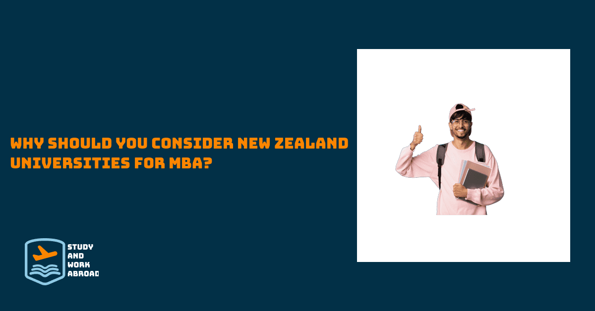 Why Should You Consider New Zealand Universities for MBA?