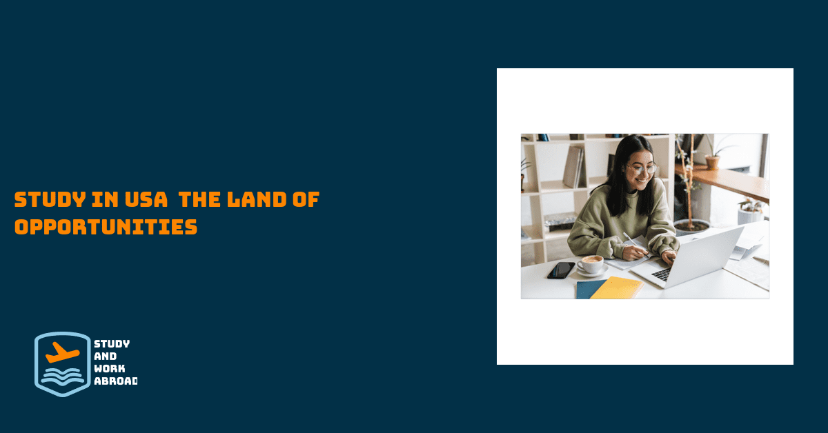 Study In USA – The land of opportunities