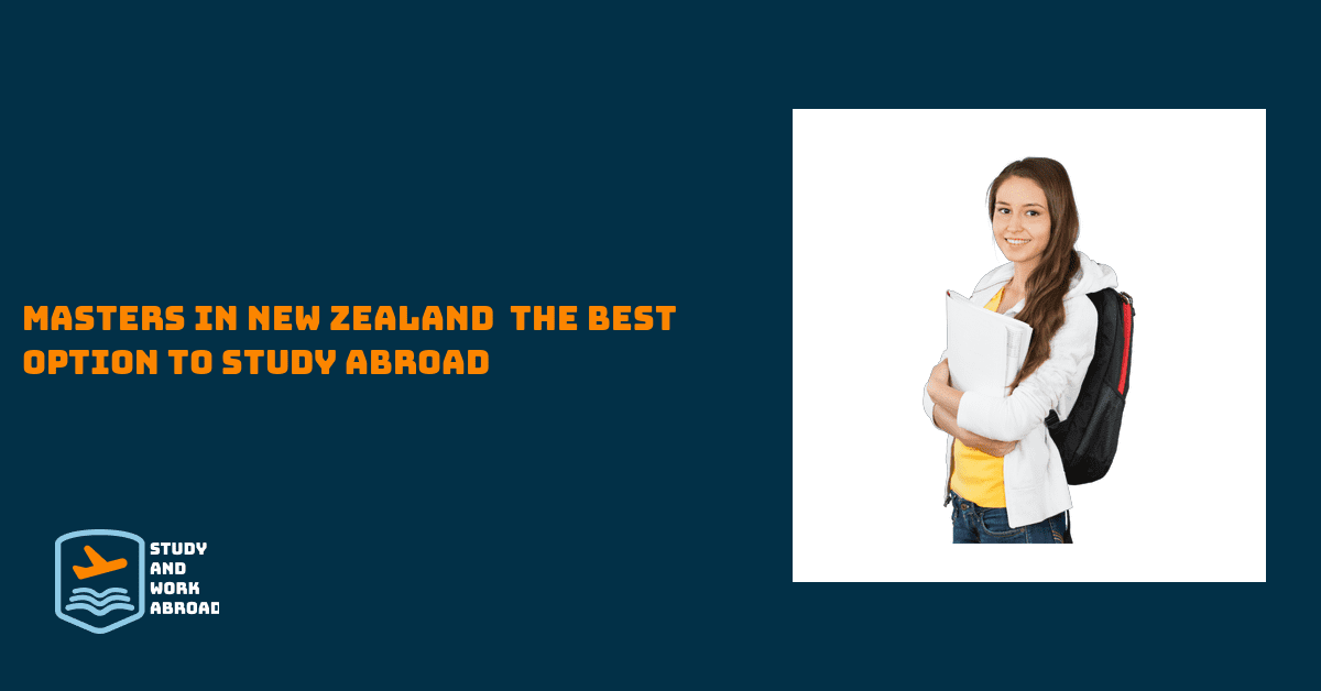 Masters in New Zealand – The best option to study abroad