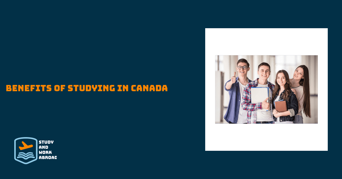 Benefits of studying in Canada