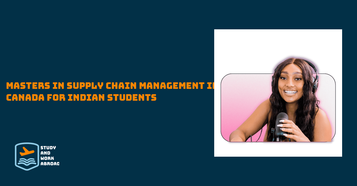 Masters in Supply Chain Management in Canada for Indian Students