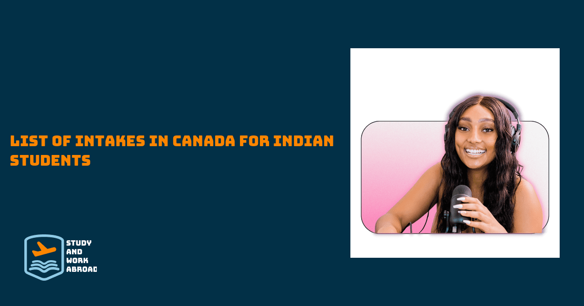 List of Intakes in Canada for Indian students