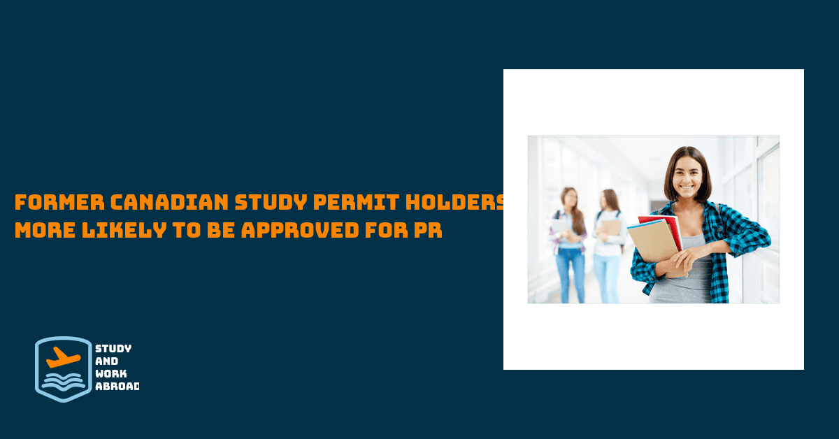 Former Canadian Study Permit Holders More Likely to Be Approved for PR