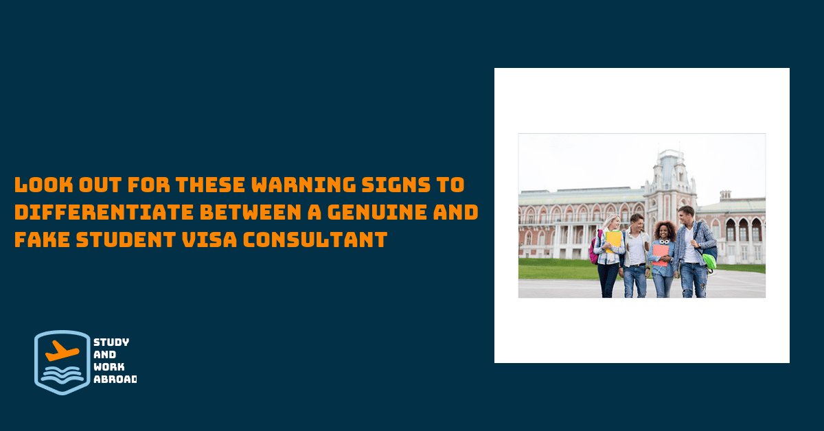 Look out for these warning signs to differentiate between a genuine and fake student visa consultant